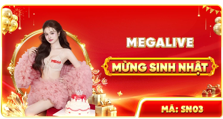 megalive mừng sinh nhật mb66