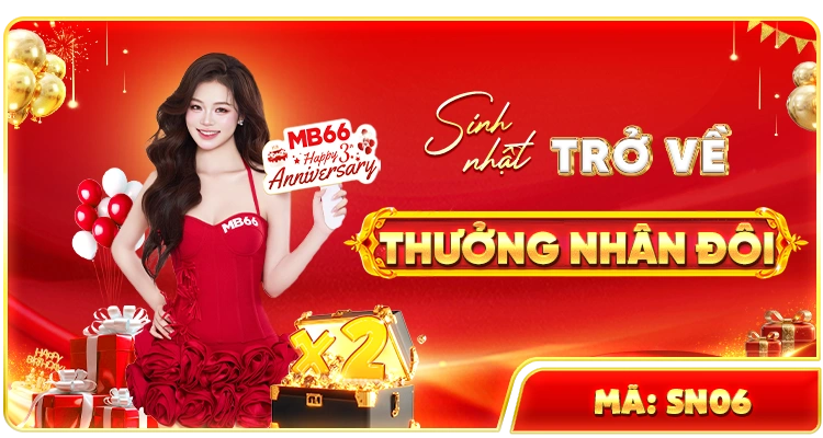 trở về sinh nhật mb66 nhận thưởng nhân đôi